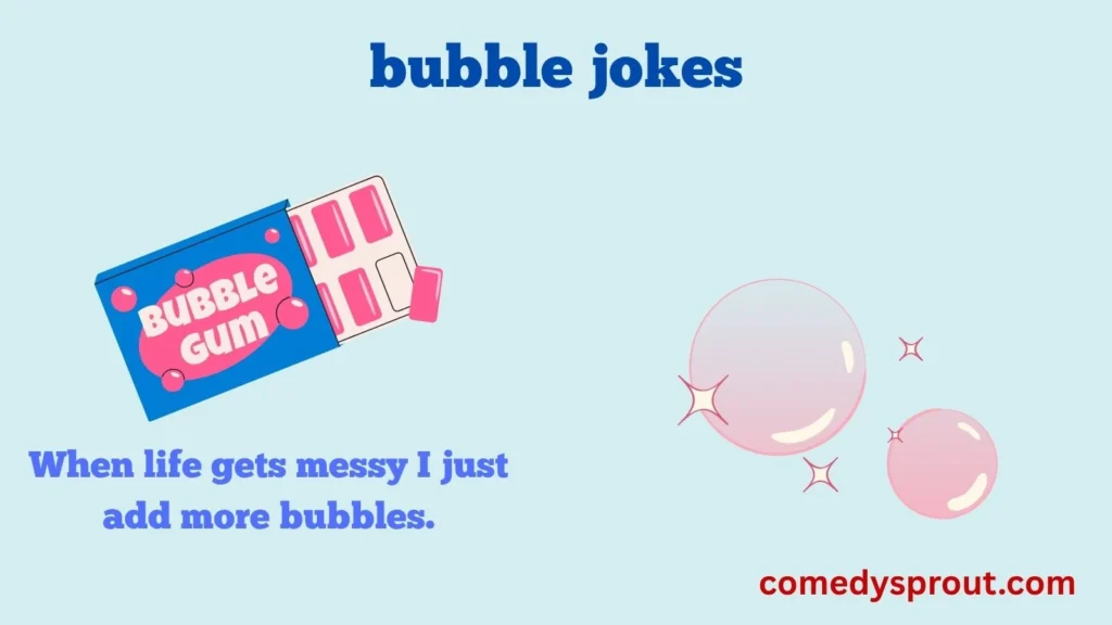 Bubble Life Puns