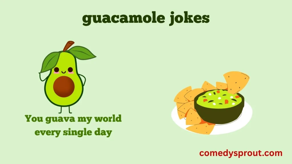 Classic Guacamole Humor