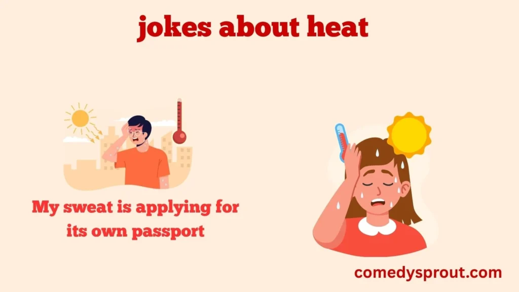 Comedy Show Heat Jokes