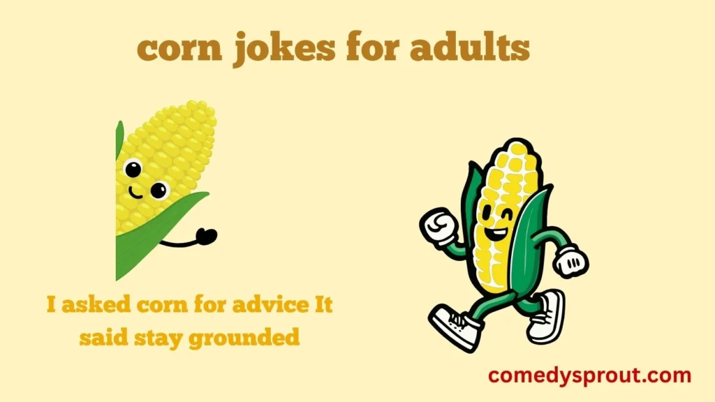 Corn Jokes for Adults That Are Pure Gold