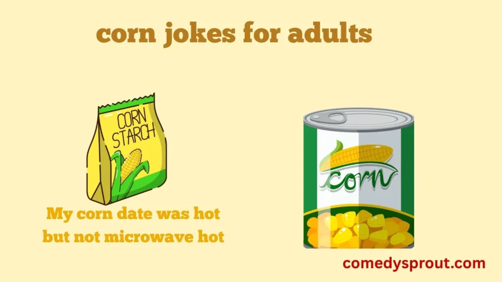 Dirty Mind but Actually Clean Corn Puns