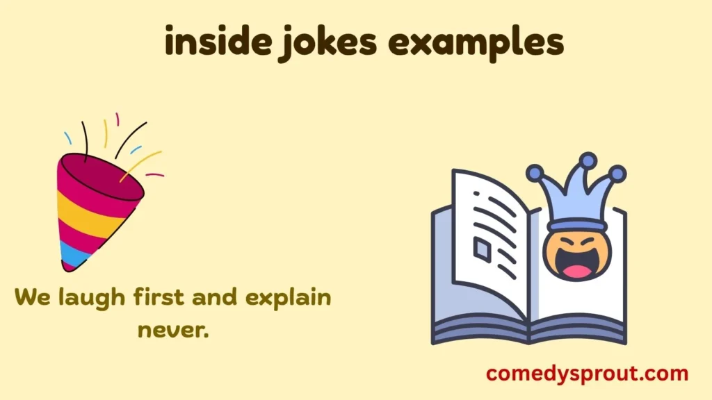 Friendship Inside Jokes Examples
