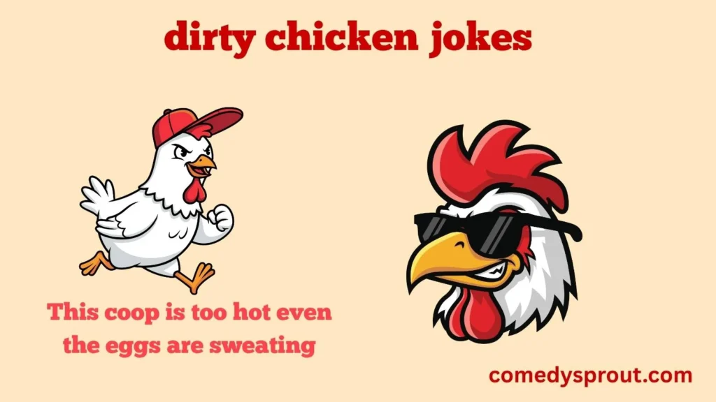 Getting Hot in the Coop