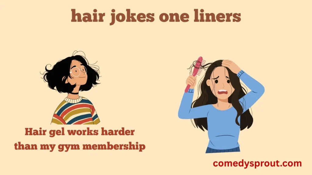 Hair Today Humor Tomorrow