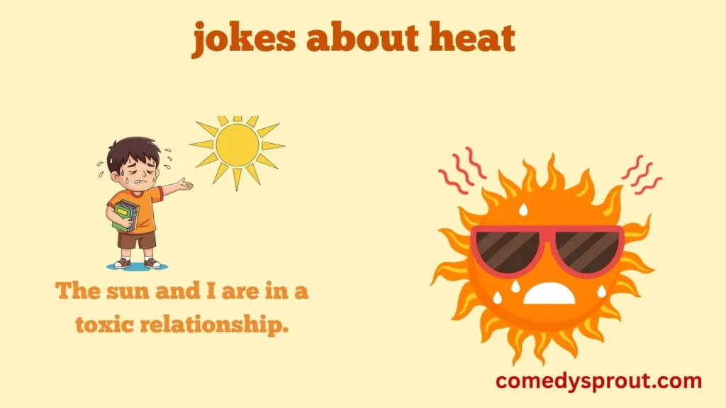 Personal Heat Jokes