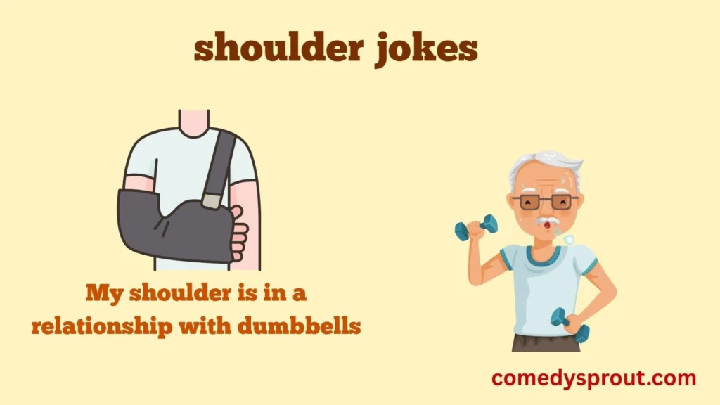 Gym Shoulder Comedy Lines