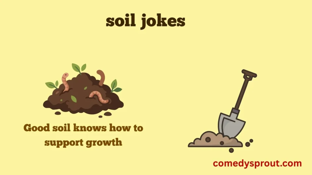 Soil Puns