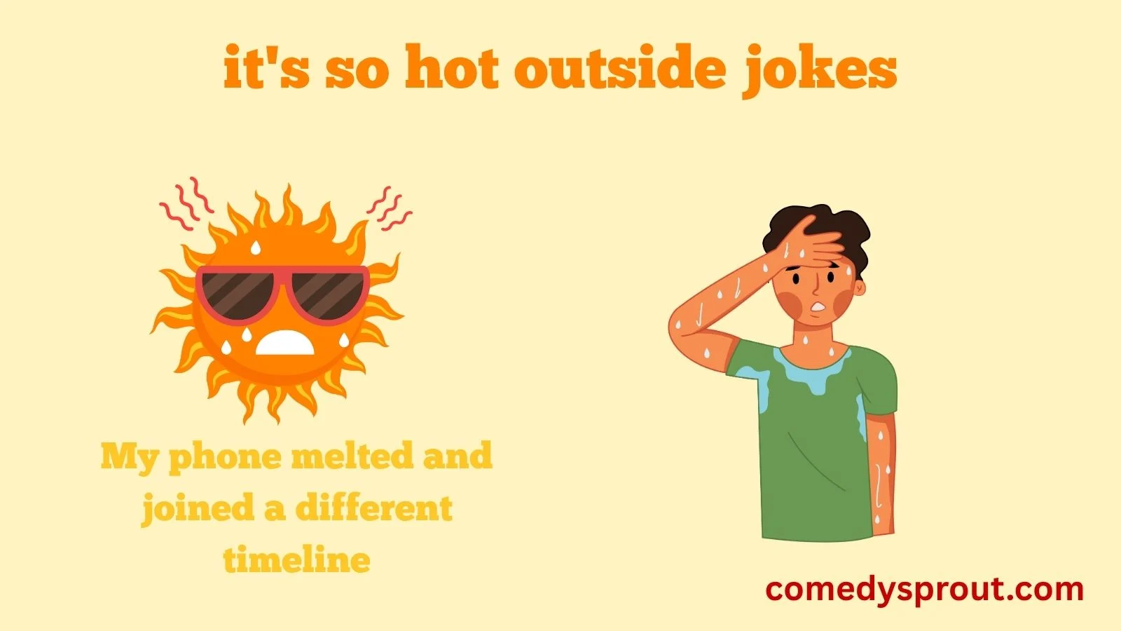 it's so hot outside jokes
