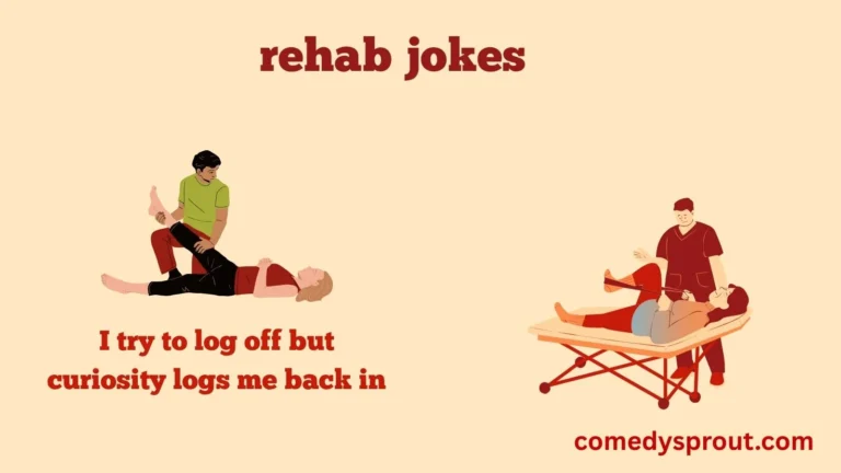 rehab jokes