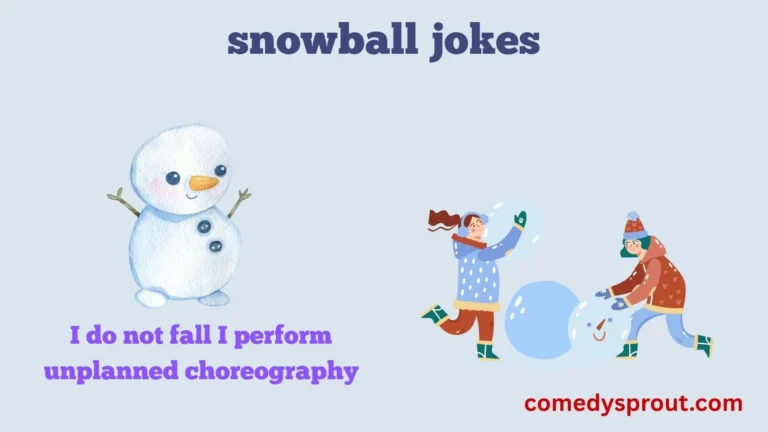 snowball jokes